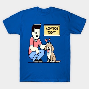 Adopt a Dog: Bring Happiness Home Today T-Shirt